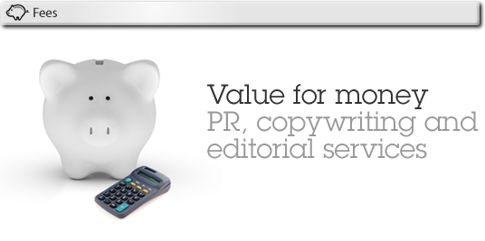 Value for money PR, copywriting and editorial services